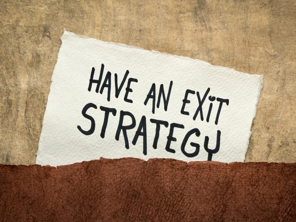 Having No Clear Exit Strategy